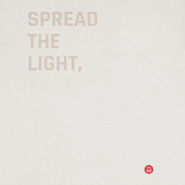 Spread The Light, Yaar